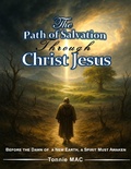 Cover: The Path of Salvation Through Christ Jesus (Christian motivational Books, #1) - Tonnie MAC