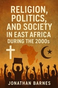Cover: Religion, Politics, and Society in East Africa During the 2000s - Historia Magna