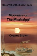 Cover: Moonrise on the Mississippi (The Locket Saga, #8) - Cygnet Brown