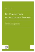 Cover: Die Zukunft der evangelischen Kirchen - Evangelische Verlagsanstalt