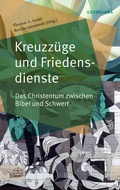 Cover: Kreuzz&uuml;ge und Friedensdienste - Evangelische Verlagsanstalt