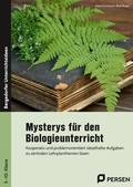 Cover: Mysterys f&uuml;r den Biologieunterricht - Persen Verlag in der AAP Lehrerwelt GmbH