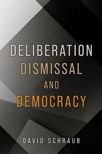 Abbildung von: Deliberation, Dismissal, and Democracy - Oxford University Press Inc