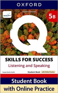 Abbildung von: Q: Skills for Success Fourth Edition Level 5 Listening and Speaking Student Book B with Online Practice - Oxford University Press