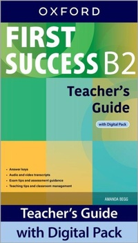 Abbildung von: First Success B2 Teacher's Guide with Digital Pack - Oxford University Press