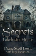 Cover: Secrets of Lakeluster House - Bwl Publishing Inc.