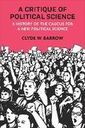 Cover: A Critique of Political Science - The University of Michigan Press