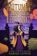 Cover: Autumn Leaves Are Falling - Sarah Lewin
