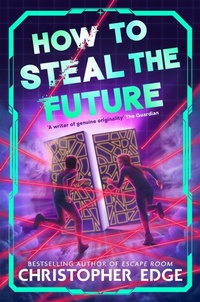 Enlarge image Cover: How to Steal the Future - Macmillan Children's Books