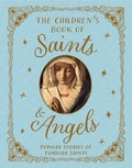 Cover: The Children's Book of Saints and Angels - Macmillan Children's Books