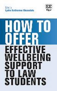 Abbildung von: How to Offer Effective Wellbeing Support to Law Students - Edward Elgar Publishing