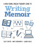 Cover: A High School English Teacher's Guide to Writing Memoir - Routledge