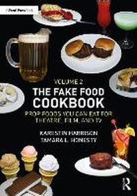Abbildung von: The Fake Food Cookbook Volume 2 - Routledge