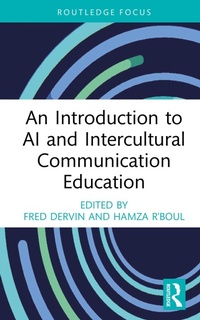 Enlarge image Cover: An Introduction to AI and Intercultural Communication Education - Routledge