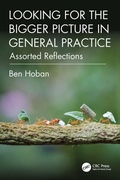 Cover: Looking for the Bigger Picture in General Practice - CRC Press