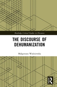 Enlarge image Cover: The Discourse of Dehumanization - Routledge