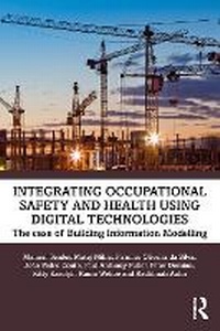 Abbildung von: Integrating Occupational Safety and Health using Digital Technologies - Routledge