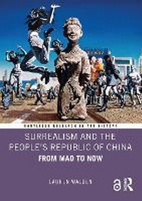 Abbildung von: Surrealism and the People's Republic of China - Routledge