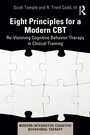 Cover: Eight Principles for a Modern CBT - Routledge