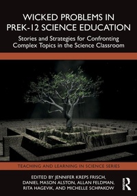 Enlarge image Cover: Wicked Problems in PreK-12 Science Education - Routledge