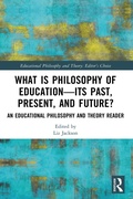 Cover: What is Philosophy of Education-Its Past, Present, and Future? - Routledge