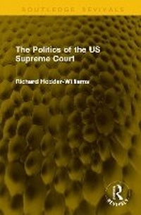 Enlarge image Cover: The Politics of the US Supreme Court - Routledge