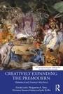 Cover: Creatively Expanding the Premodern - Routledge