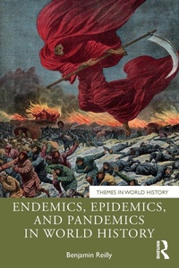 Abbildung von: Endemics, Epidemics, and Pandemics in World History - Routledge
