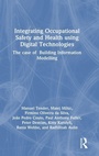 Cover: Integrating Occupational Safety and Health using Digital Technologies - Routledge