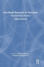 Cover: Arts-Based Research in Education - Routledge