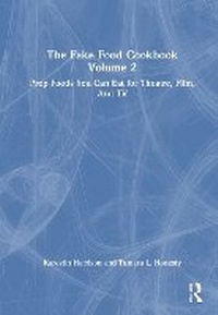 Abbildung von: The Fake Food Cookbook Volume 2 - Routledge