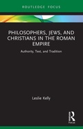 Cover: Philosophers, Jews, and Christians in the Roman Empire - Routledge