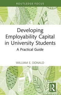 Enlarge image Cover: Developing Employability Capital in University Students - Routledge