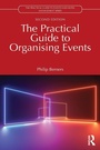 Cover: The Practical Guide to Organising Events - Routledge