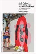 Cover: Body Politics in Contemporary Irish Women's Fiction - Bloomsbury Academic