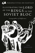 Cover: Illustrating the Lord of the Rings in the Soviet Bloc - Bloomsbury Academic
