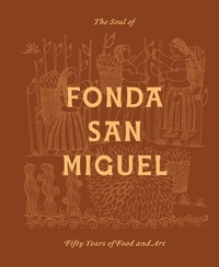 Abbildung von: The Soul of Fonda San Miguel - Tom Gilliland