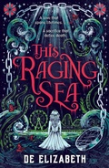Cover: This Raging Sea - Walker Books Ltd