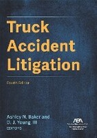 Abbildung von: Truck Accident Litigation, Fourth - American Bar Association