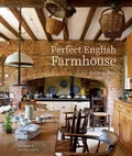 Cover: Perfect English Farmhouse - Ryland, Peters & Small Ltd