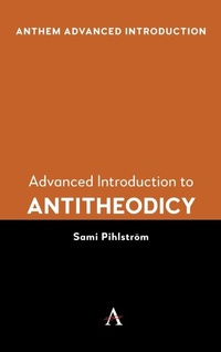 Enlarge image Cover: Advanced Introduction to Antitheodicy - Anthem Press