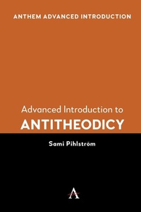 Enlarge image Cover: Advanced Introduction to Antitheodicy - Anthem Press