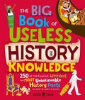 Cover: The Big Book of Useless History Knowledge - Priddy Books