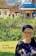 Cover: Eighteen Weeks and a Fight For Life - Malcolm Down Publishing Ltd