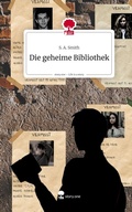 Cover: Die geheime Bibliothek. Life is a Story - story.one - story.one publishing