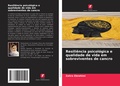 Cover: Resiliencia psicologica e qualidade de vida em sobreviventes de cancro - Edicoes Nosso Conhecimento