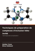 Cover: Techniques de preparation de complexes d'inclusion hote-invite - Editions Notre Savoir