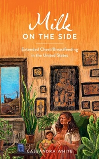 Enlarge image Cover: Milk on the Side - Bloomsbury Academic USA