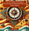 Cover: The Ali Familiy Adventures: Desert Stars and Diamond Thieves (Sara's Story) - A L Baker