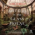 Cover: Specters in the Glass House - Recorded Books